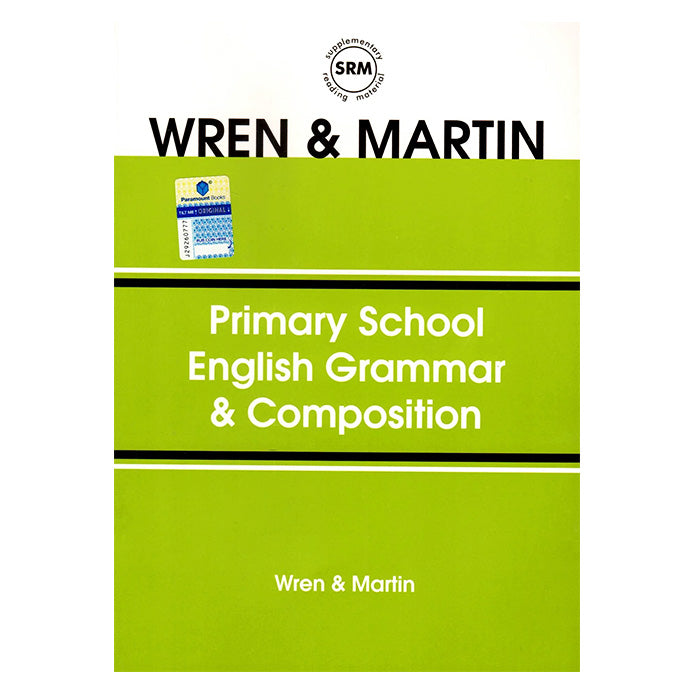 Primary School English Grammar & Composition by Wren & Martin