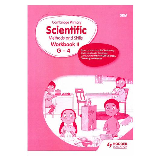 Cambridge Primary Scientific Methods and Skills Workbook II G - 4