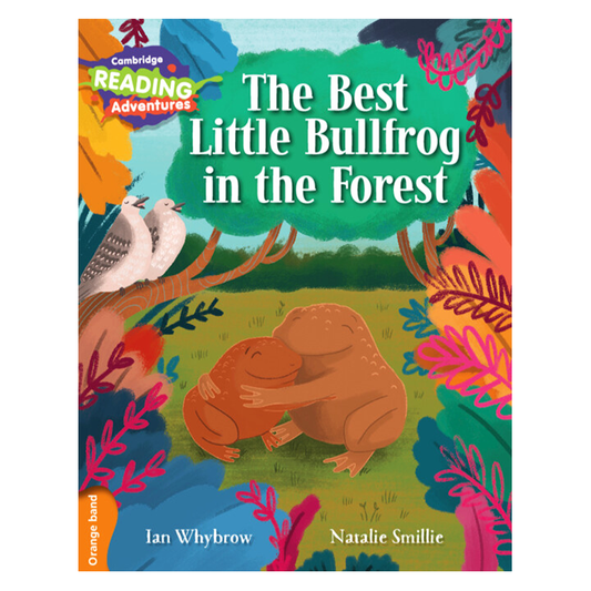 Cambridge Reading Adventures The Best Little Bullfrog in the Forest Orange Band