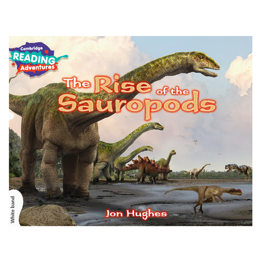 Cambridge Reading Adventures The Rise of the Sauropods White Band