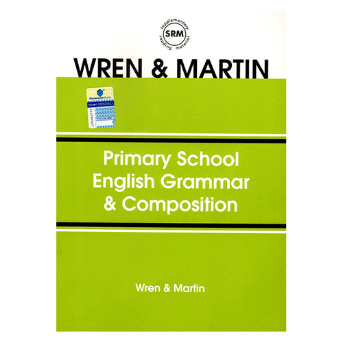 Primary School English Grammar & Composition by Wren & Martin