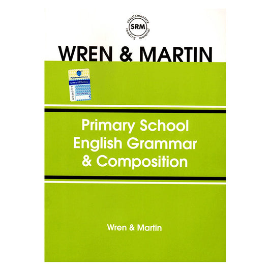 Primary School English Grammar & Composition by Wren & Martin
