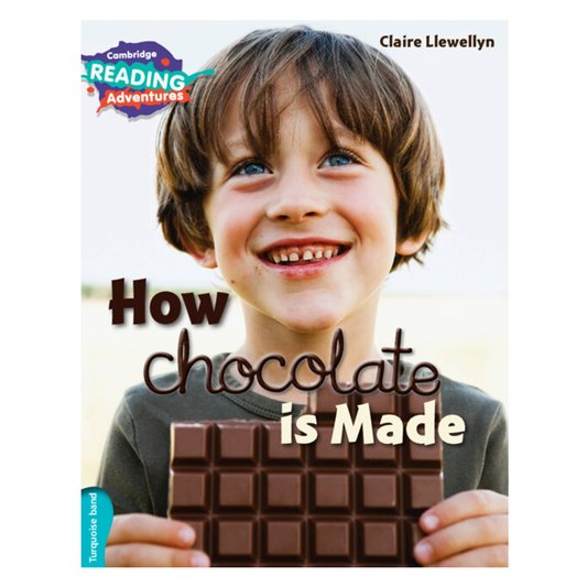 Cambridge Reading Adventures How Chocolate is Made Turquoise Band