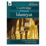Cambridge O Level Islamiyat – Paramount by Dr Saqib Muhammad khan and Dr Habib ur Rehman